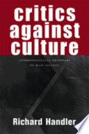 Critics against culture : anthropological observers of mass society /