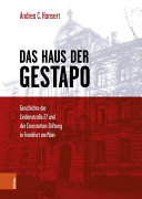 Das Haus der Gestapo : Geschichte der Lindenstrasse 27 und der Cronstetten-Stiftung in Frankfurt am Main /