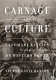 Carnage and culture : landmark battles in the rise of Western power /