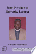 From herd boy to university lecturer : an autobiography /