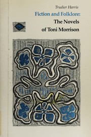 Fiction and folklore : the novels of Toni Morrison /