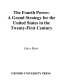 The fourth power : a grand strategy for the United States in the twenty-first century /
