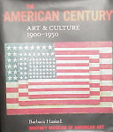 The American century : art  culture, 1900-1950 /