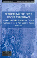 Rethinking the post Soviet experience : the market meets the moral economy/