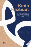 Keda Mazbuut A Grammar Book of Egyptian Colloquial Arabic with Exercises