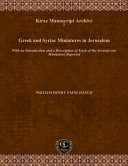 Greek and Syriac miniatures in Jerusalem : with an introduction and a description of each of the seventy-one miniatures reported /