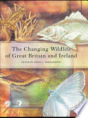 The Changing Wildlife of Great Britain and Ireland : Unity, Diversity and Evolution