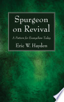 Spurgeon on revival : a Biblical and theological approach /