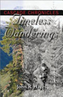 Cascade chronicles : timeless wanderings /