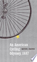 An American cycling odyssey, 1887 /