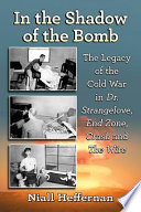 In the shadow of the bomb : the legacy of the Cold War in Dr. Strangelove, End Zone, Crash and The wire /