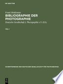 Bibliographie der Photographie : Deutschsprachige Publikationen der Jahre 1839-1984. Technik - Theorie - Bild /