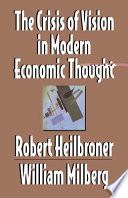 The crisis of vision in modern economic thought /