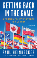 Getting back in the game : a foreign policy playbook for Canada /