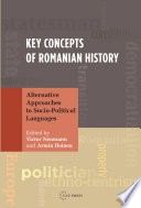 Key concepts of Romanian history : alternative approaches to socio-political languages /