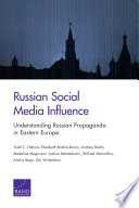 Russian social media influence : understanding Russian propaganda in Eastern Europe /