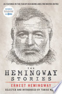 The Hemingway Stories : As Featured in the Film by Ken Burns and Lynn Novick on PBS