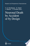 Neuronal Death by Accident or by Design /