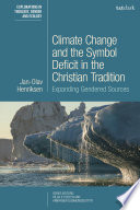 Climate change and the symbol deficit in the Christian tradition : expanding gendered sources /