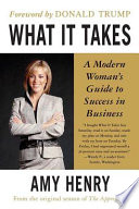 What it takes : a modern woman's guide to success in business /