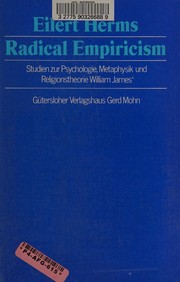 Radical empiricism : Studien zur Psychologie, Metaphysik u. Religionstheorie William James' /
