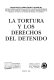La tortura y los derechos del detenido /