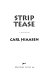 Strip tease : a novel /