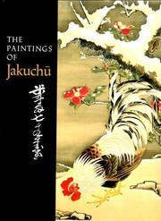 The paintings of Jakuchū /