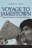 Voyage to Jamestown : practical navigation in the Age of Discovery /