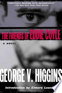 The friends of Eddie Coyle : a novel /