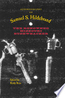 Autobiography of Samuel S. Hildebrand : the renowned Missouri bushwhacker /