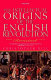 The intellectual origins of the English Revolution - revisited /