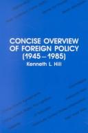 A concise overview of foreign policy (1945-1985) /