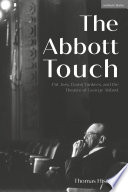 The Abbott touch : Pal Joey, Damn Yankees, and the theatre of George Abbott /