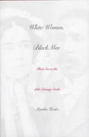 White women, Black men : illicit sex in the nineteenth-century South /