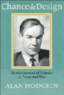 Chance and design : reminiscences of science in peace and war /
