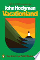 Vacationland : true stories from painful beaches /