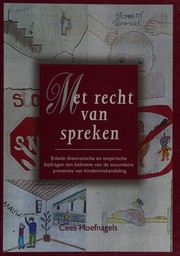 Met recht van spreken : enkele theoretische en empirische bijdragen ten behoeve van de secundaire preventie van kindermishandeling /