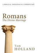 Romans : the divine marriage : a biblical theological commentary /