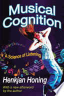 Musical cognition : a science of listening /