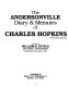 The Andersonville diary & memoirs of Charles Hopkins, 1st New Jersey Infantry /