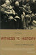 Witness to history : recollections of a World War II photographer /