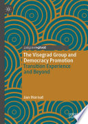 The Visegrad Group and democracy promotion : transition experience and beyond /