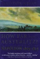 How far from Austerlitz? : Napoleon 1805-1815 /
