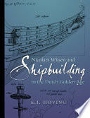 Nicolaes Witsen and shipbuilding in the Dutch Golden Age /