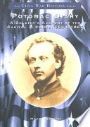 Potomac diary : a soldier's account of the capital in crisis, 1864-1865 /