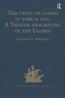 Tractatus de globis et eorum usu = A treatise descriptive of the globes constructed by Emery Molyneux, and published in 1592 /