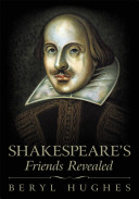 Shakespeare's friends revealed /