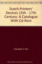 Dutch printer's devices, 15th-17th century : a catalogue /