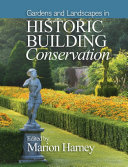 Gardens & landscapes in historic building conservation /